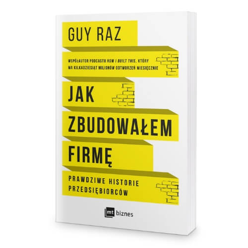 Najlepsza książka o zarządzaniu ludźmi - Jak zbudowałem firmę Jak zbudowałem firmę - Najlepsza książka o zarządzaniu ludźmi