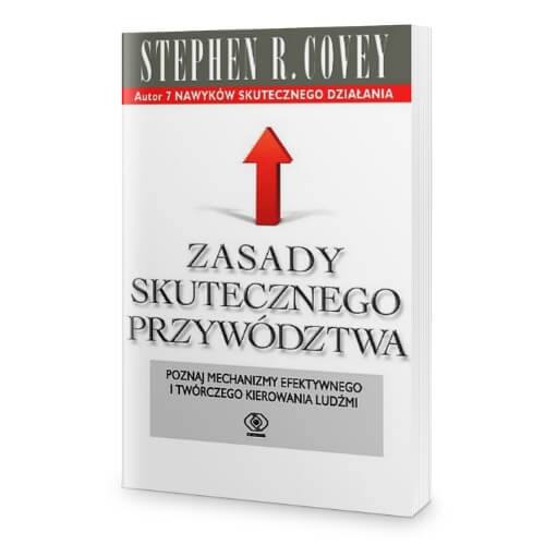 Stephen R. Covey - Zasady skutecznego przywództwa Zasady skutecznego przywództwa - Stephen R. Covey